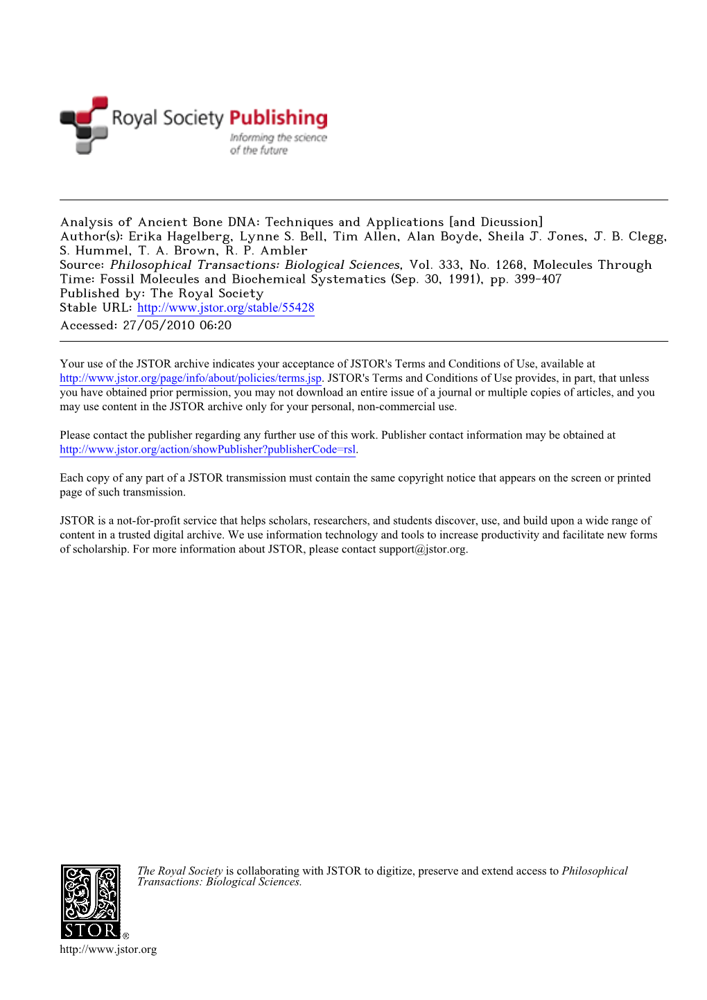 Analysis of Ancient Bone DNA: Techniques and Applications [And Dicussion] Author(S): Erika Hagelberg, Lynne S