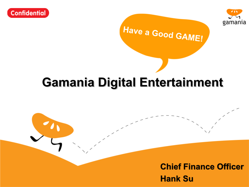 Presentation to Institutional Investors on Gamania Digital Entertainment