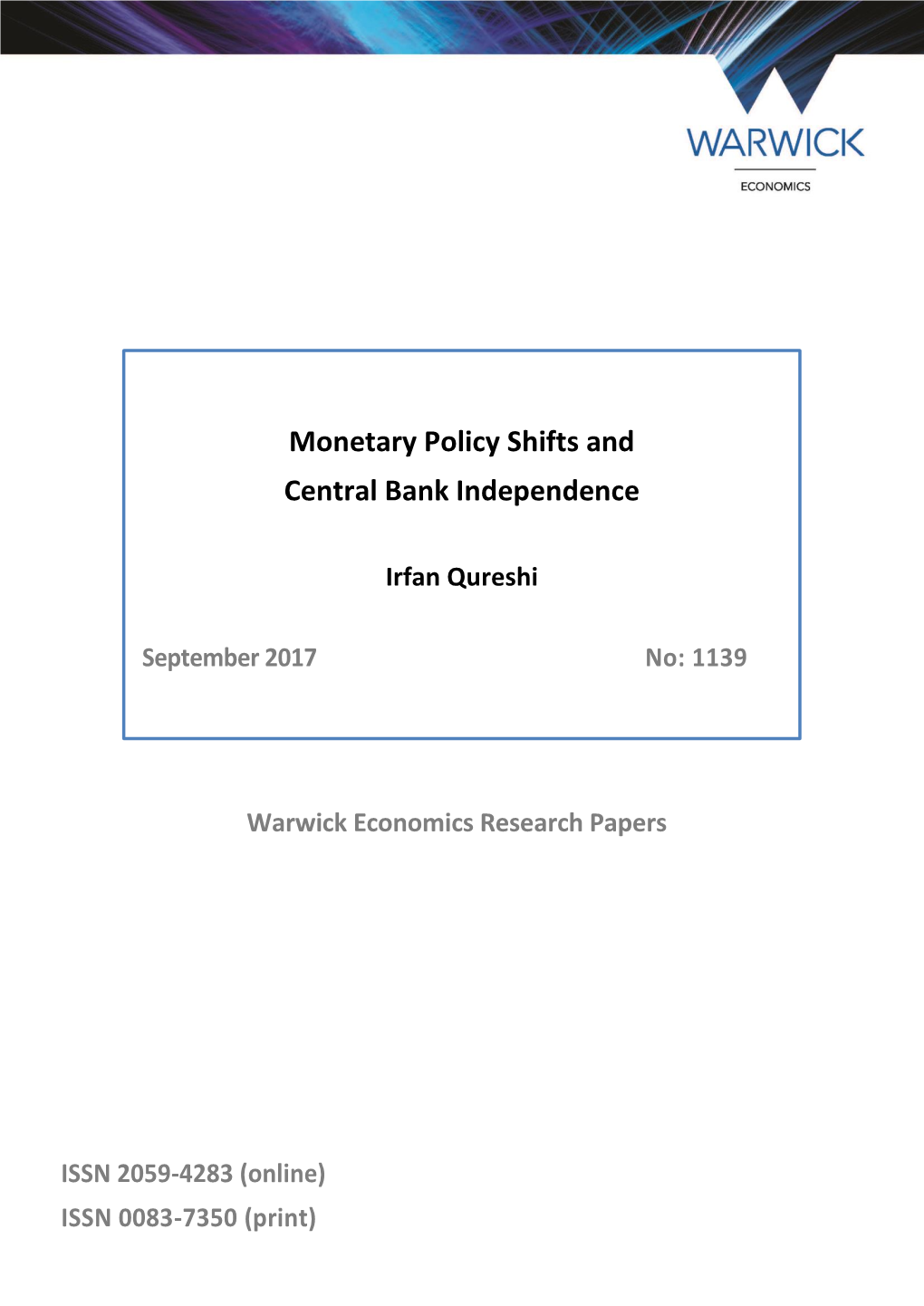 Monetary Policy Shifts and Central Bank Independence