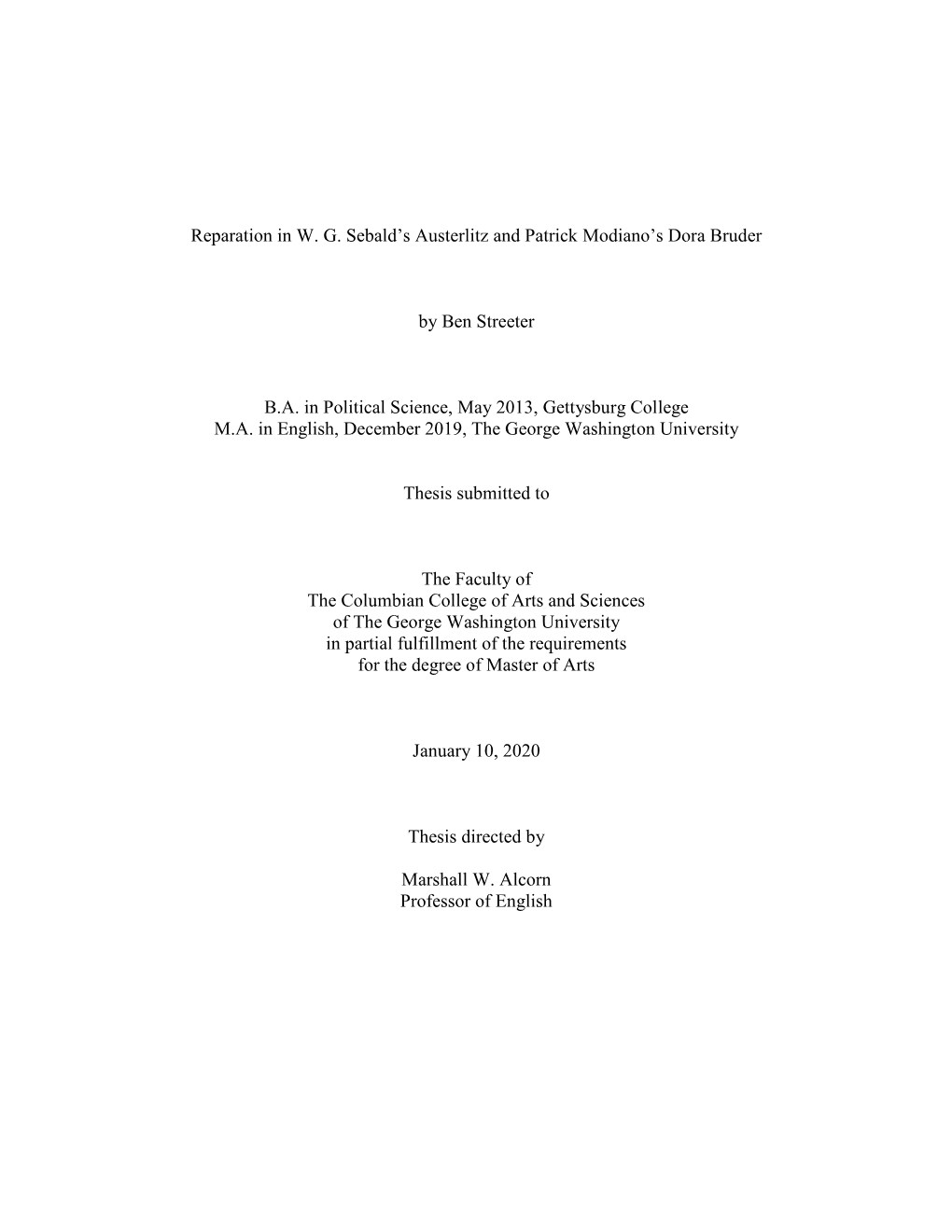 Reparation in W. G. Sebald's Austerlitz and Patrick Modiano's Dora Bruder by Ben Streeter B.A. in Political Science, May