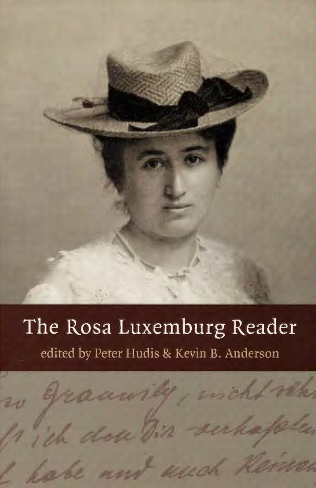 The Rosa Luxemburg Reader Edited by Peter Hudis & Kevin B