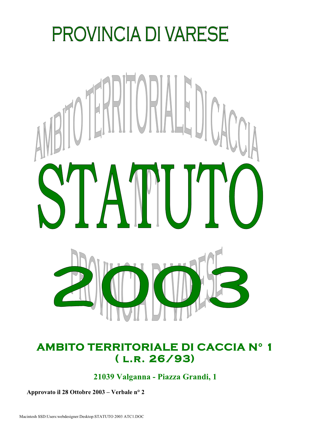 AMBITO TERRITORIALE DI CACCIA N° 1 ( L.R. 26/93)
