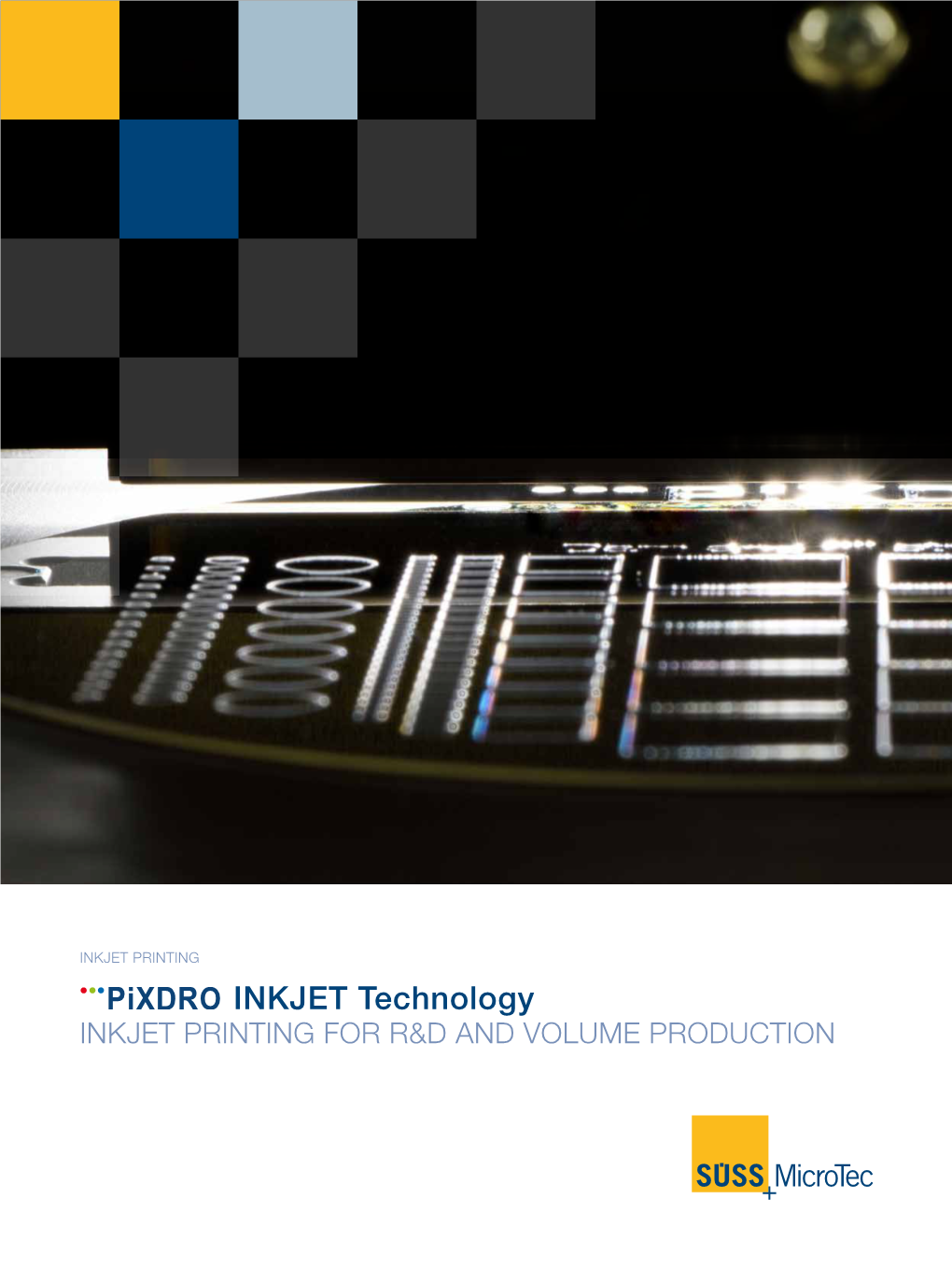 Pixdro INKJET PRINTING TECHNOLOGY for a LARGE VARIETY of PROCESSES