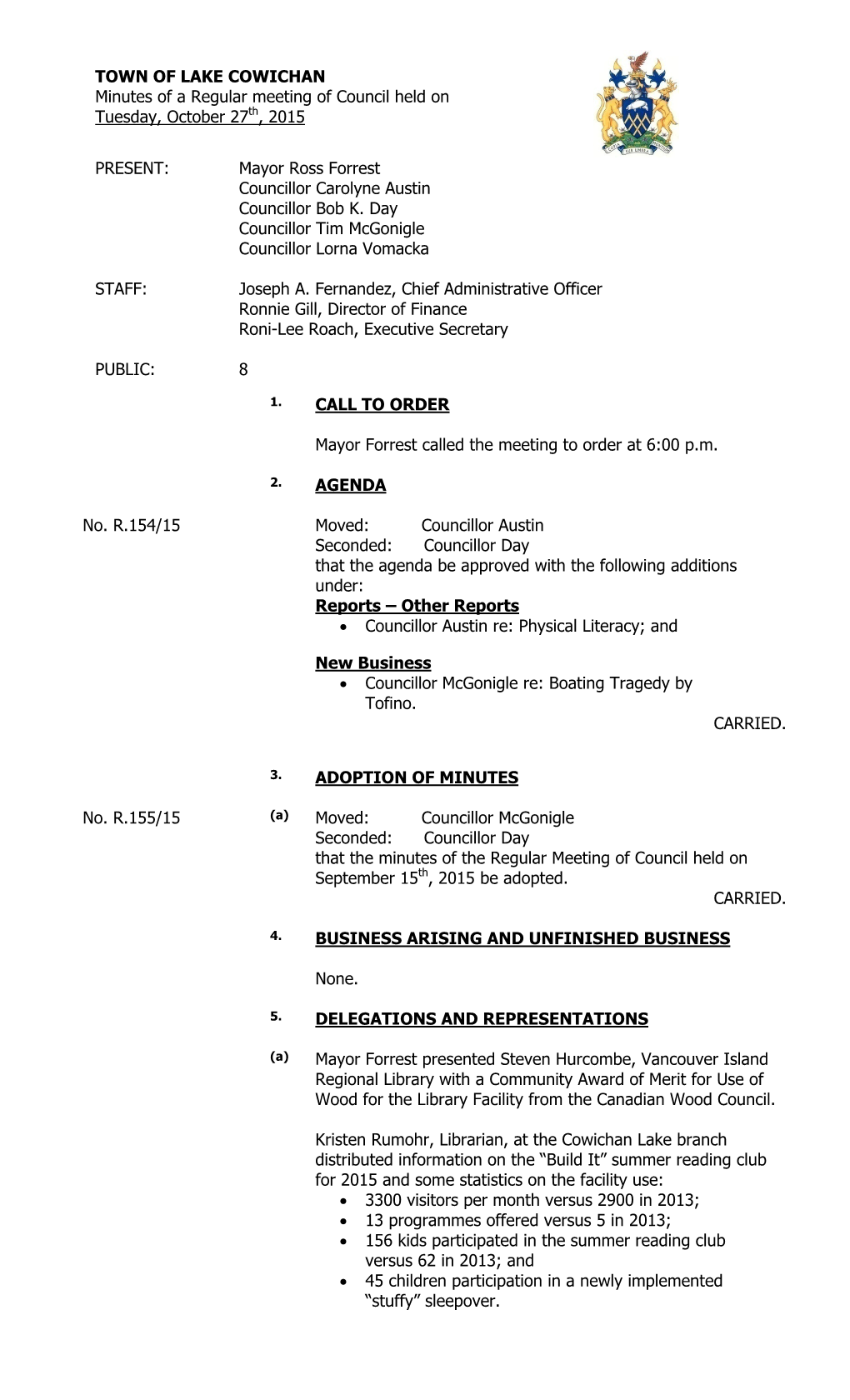 TOWN of LAKE COWICHAN Minutes of a Regular Meeting of Council Held on Th Tuesday, October 27 , 2015