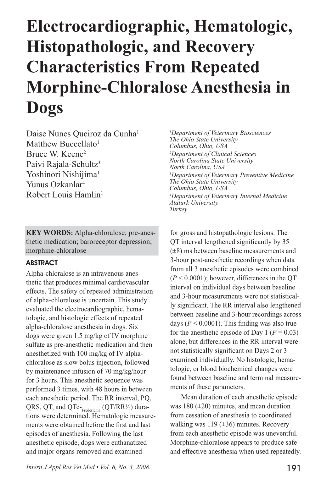Electrocardiographic, Hematologic, Histopathologic, and Recovery Characteristics from Repeated Morphine-Chloralose Anesthesia in Dogs