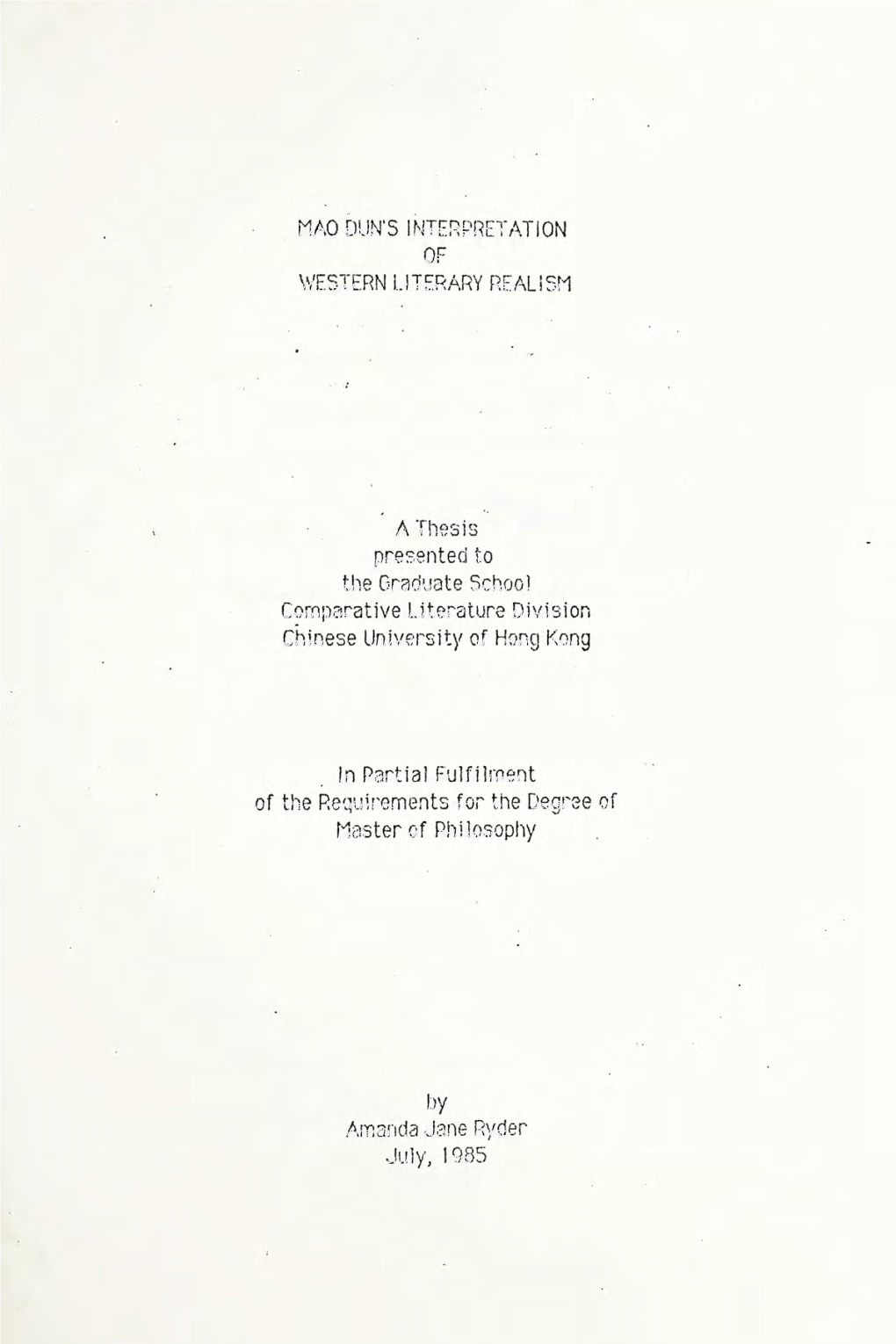 MAO DUN's INTERPRETATION of WESTERN LITERARY REAL SM a Thesis Presented to the Graduate School Comparative Literature Division C