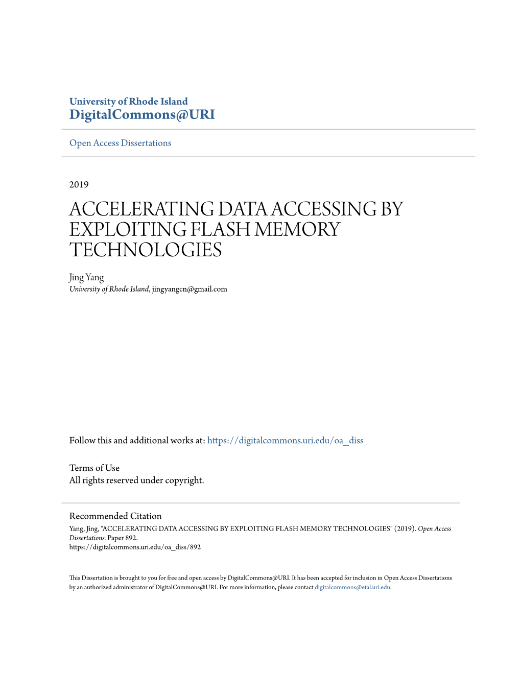 ACCELERATING DATA ACCESSING by EXPLOITING FLASH MEMORY TECHNOLOGIES Jing Yang University of Rhode Island, Jingyangcn@Gmail.Com