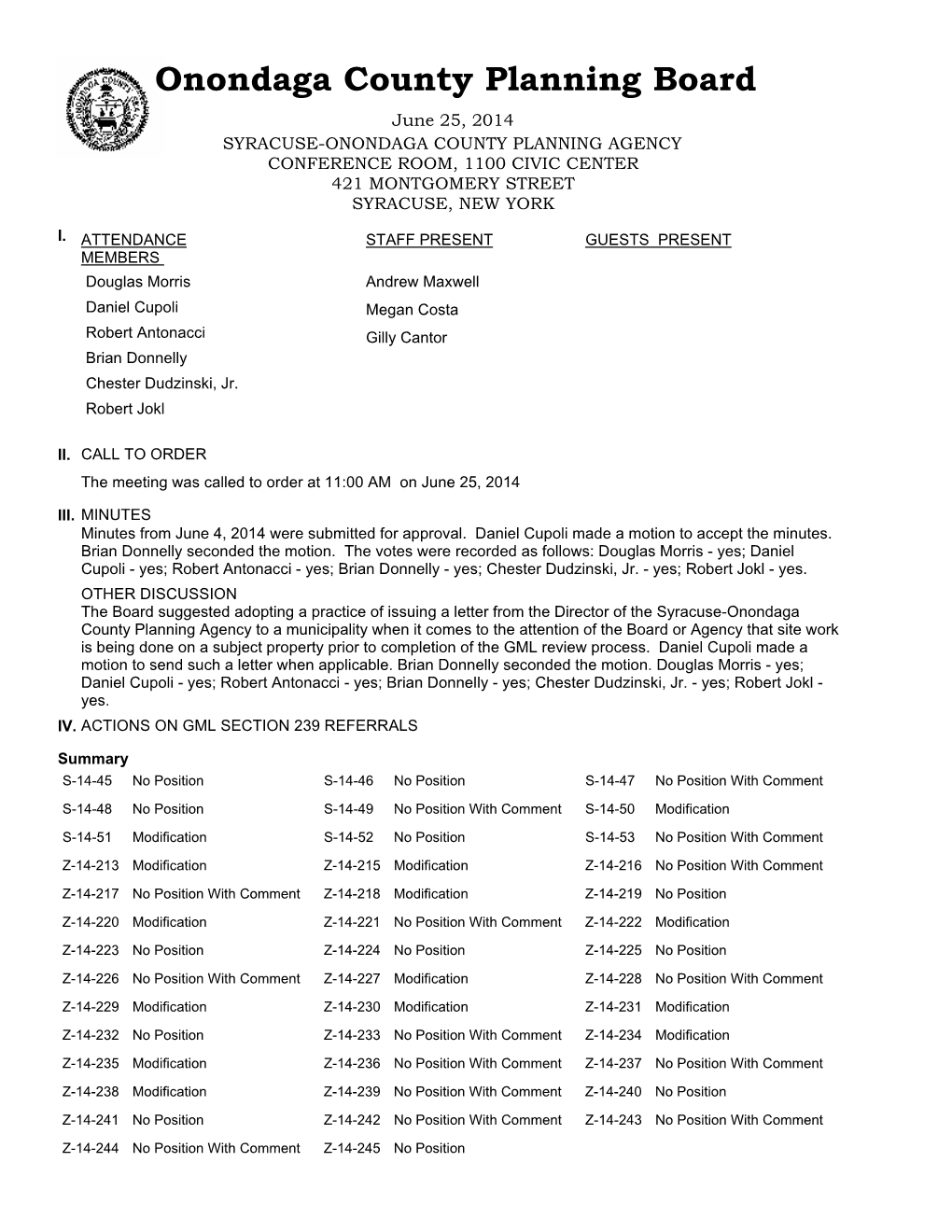 Onondaga County Planning Board June 25, 2014 SYRACUSE-ONONDAGA COUNTY PLANNING AGENCY CONFERENCE ROOM, 1100 CIVIC CENTER 421 MONTGOMERY STREET SYRACUSE, NEW YORK