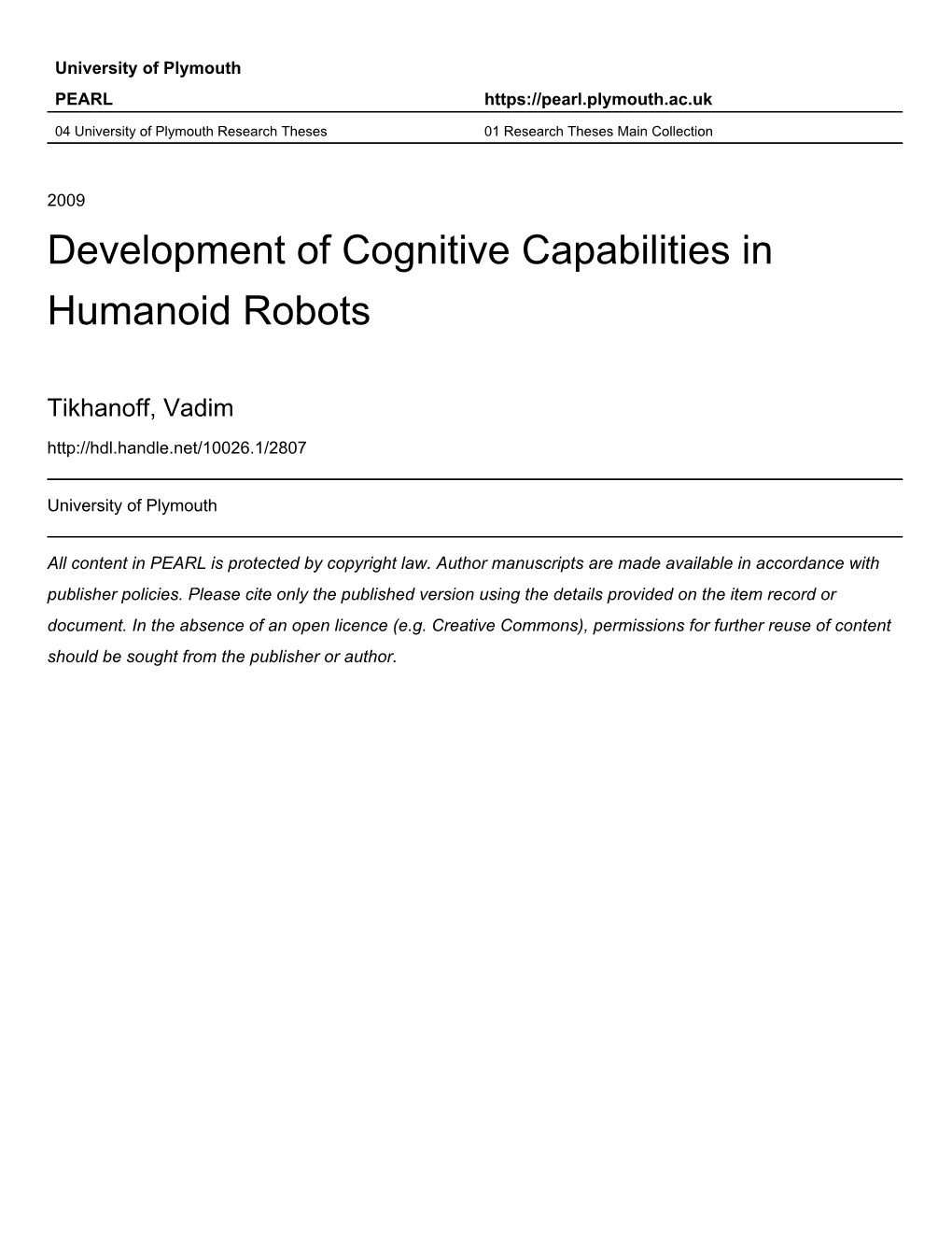 Cognitive Humanoid Robot: the Icub Simulator