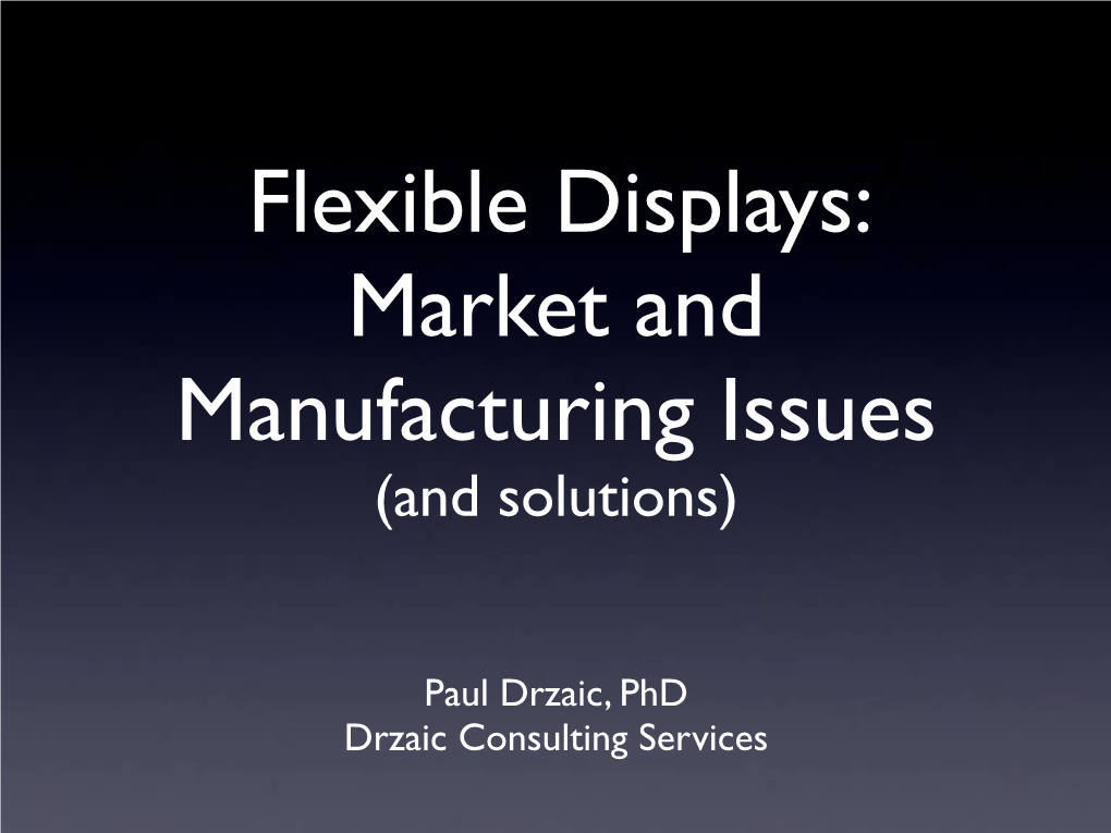 Flexible Displays: Market and Manufacturing Issues (And Solutions)