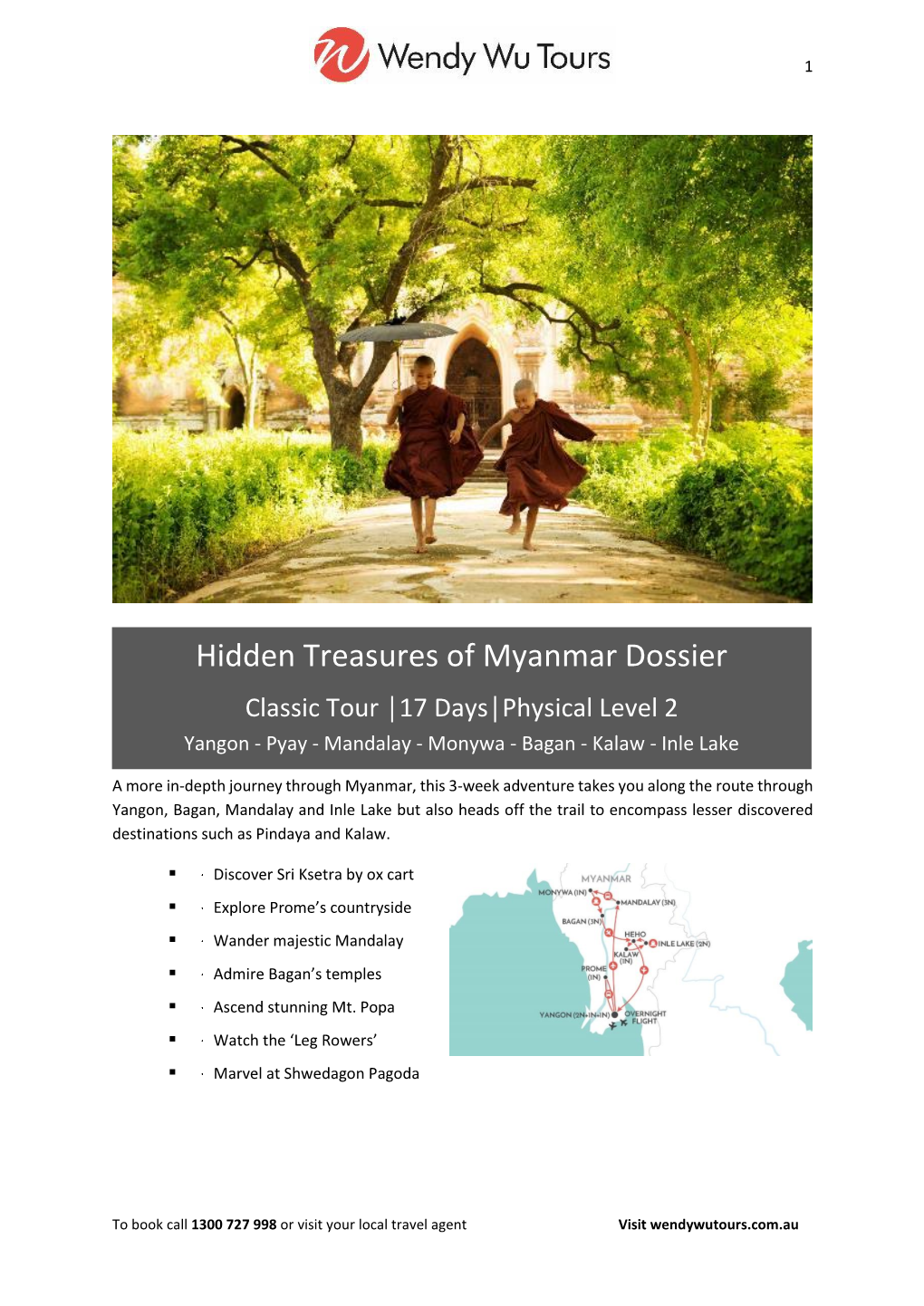 Hidden Treasures of Myanmar Dossier Classic Tour │17 Days│Physical Level 2 Yangon - Pyay - Mandalay - Monywa - Bagan - Kalaw - Inle Lake