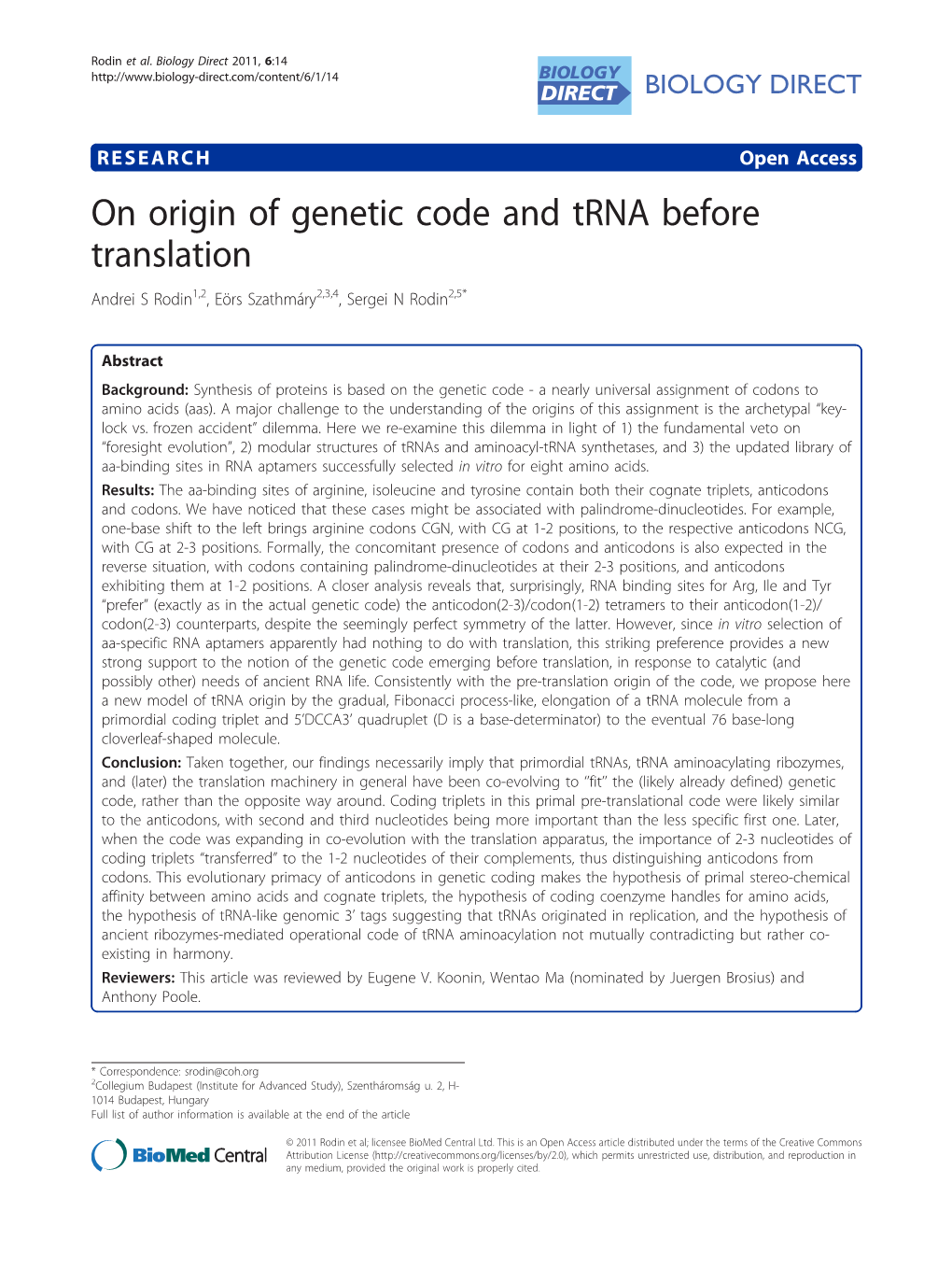 On Origin of Genetic Code and Trna Before Translation Andrei S Rodin1,2, Eörs Szathmáry2,3,4, Sergei N Rodin2,5*