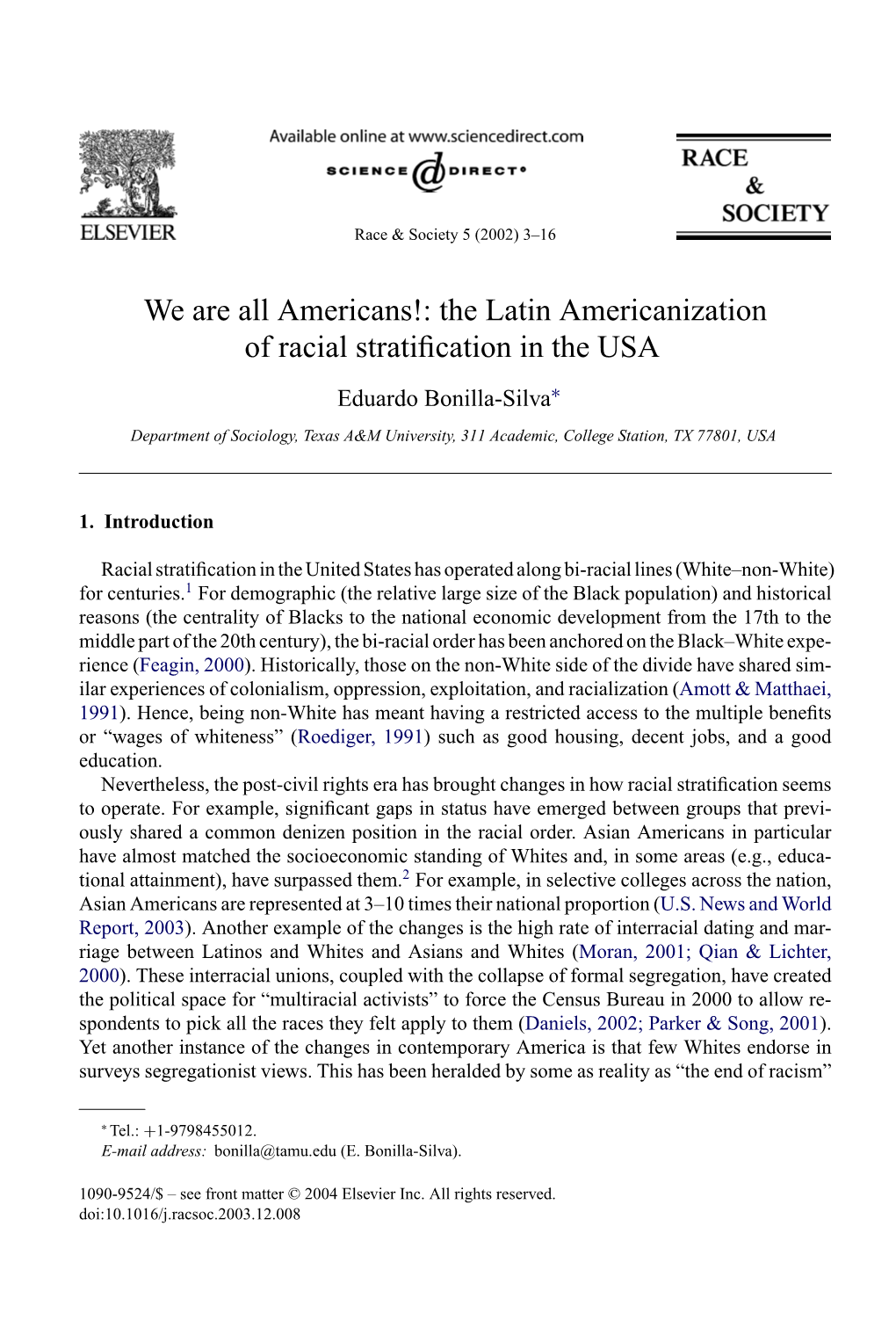 The Latin Americanization of Racial Stratification in The