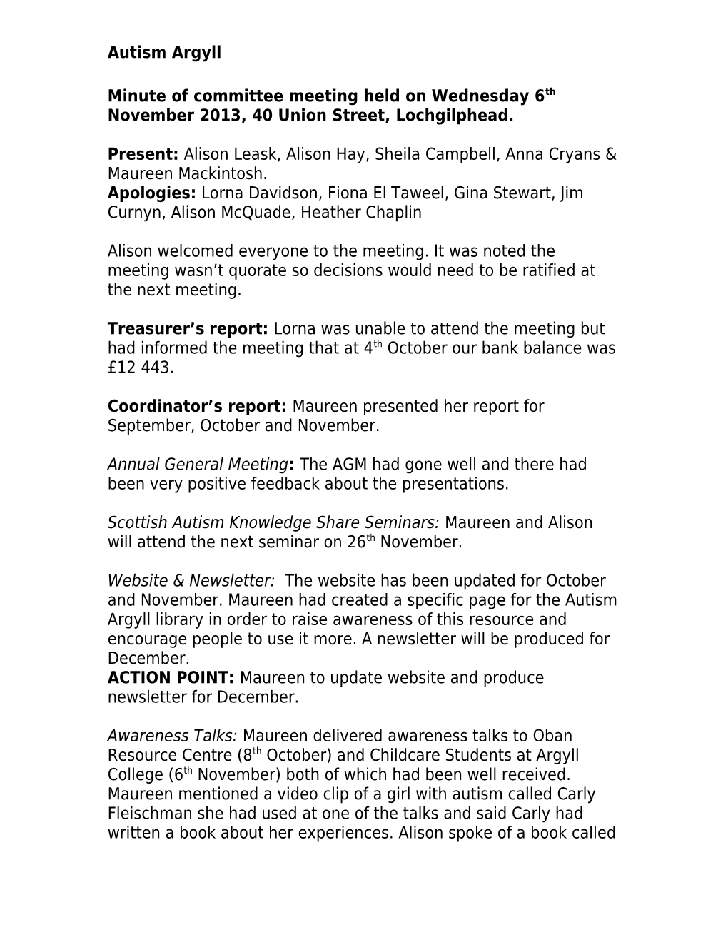 Minute of Committee Meeting Held on Wednesday 6Th November 2013, 40 Union Street, Lochgilphead