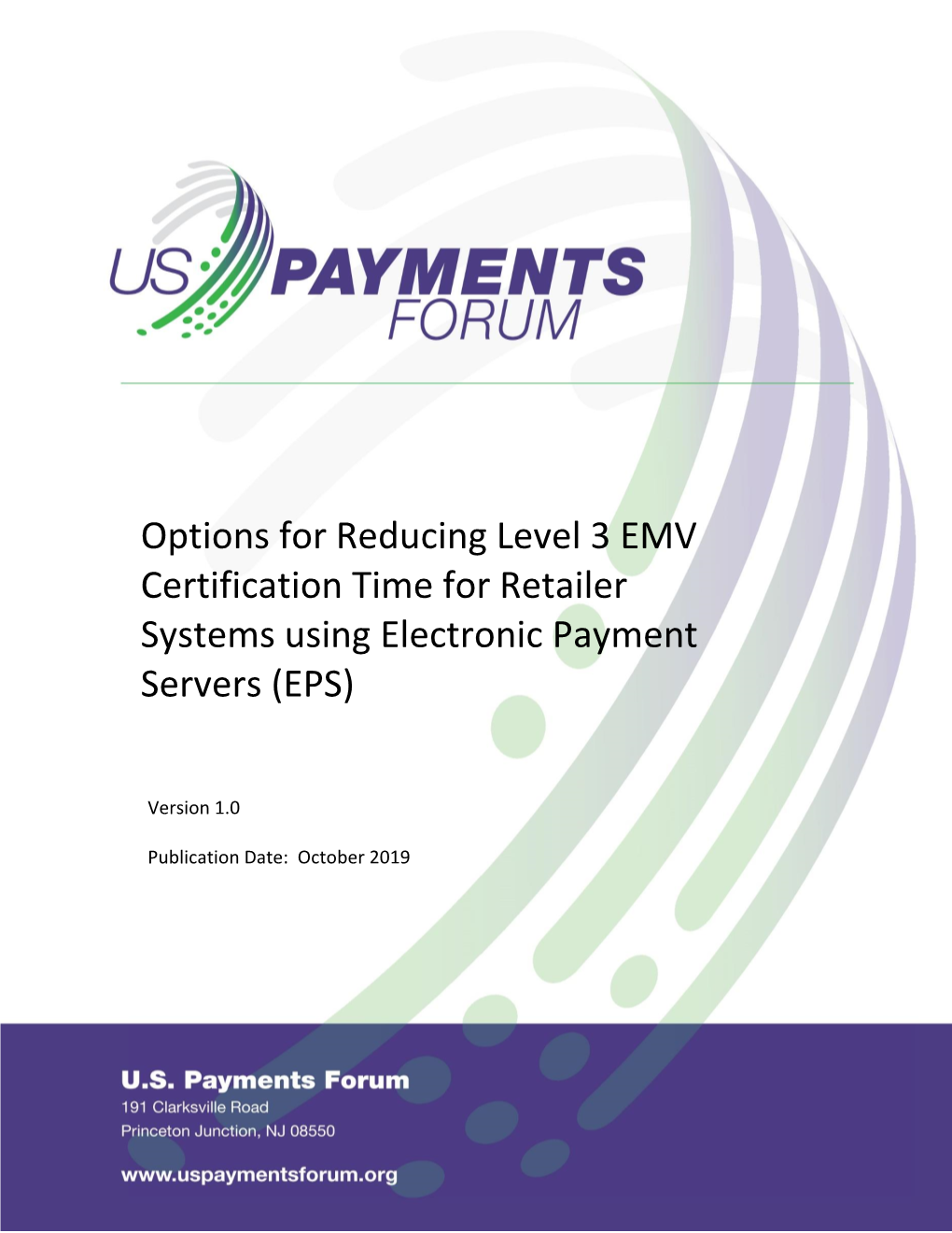 Options for Reducing Level 3 EMV Certification Time for Retailer Systems Using Electronic Payment Servers (EPS)