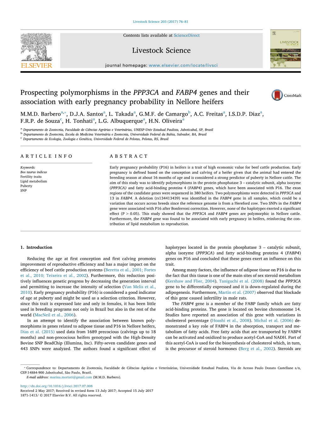 Prospecting Polymorphisms in the PPP3CA and FABP4 Genes and Their MARK Association with Early Pregnancy Probability in Nellore Heifers ⁎ M.M.D