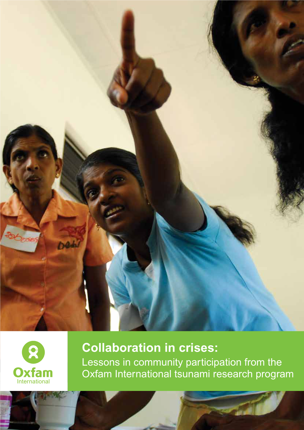 Collaboration in Crises: Lessons in Community Participation from the Oxfam International Tsunami Research Program