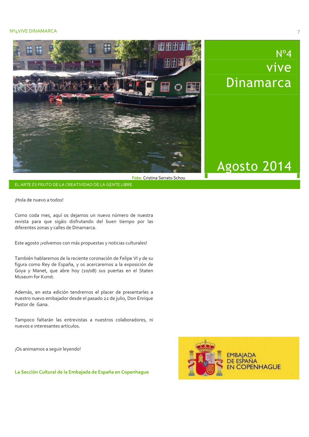 Vive Dinamarca Agosto 2014