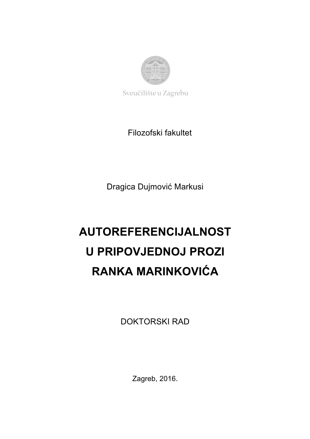 Autoreferencijalnost U Pripovjednoj Prozi Ranka Marinkovića