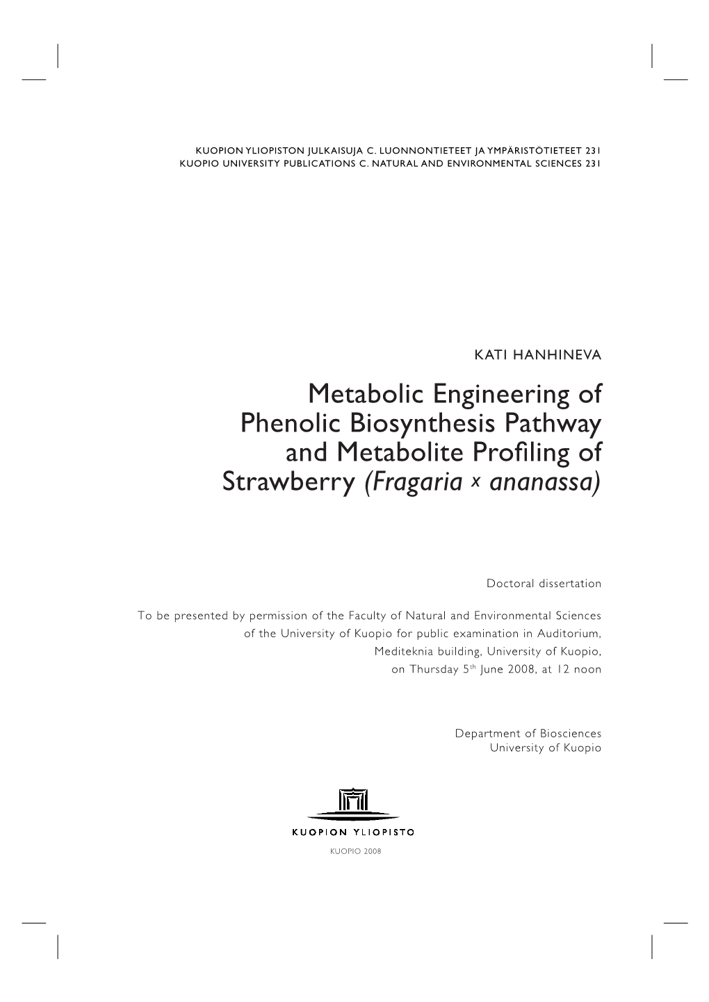 Metabolic Engineering of Phenolic Biosynthesis Pathway and Metabolite Profiling of Strawberry (Fragaria X Ananassa)