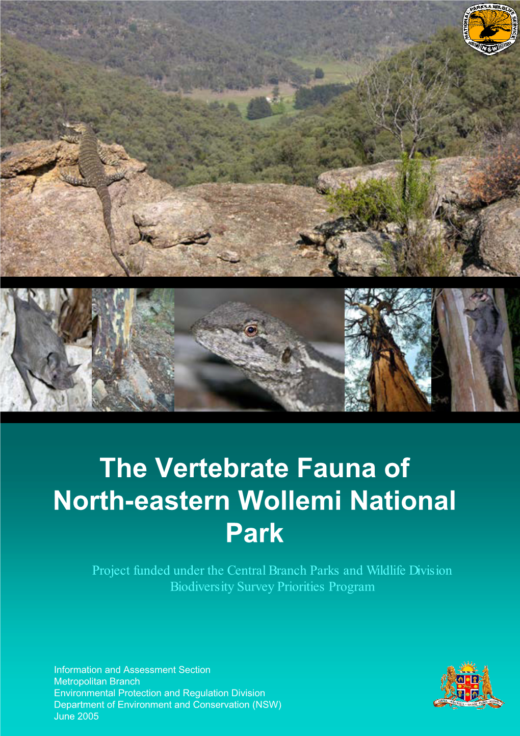 The Vertebrate Fauna of North-Eastern Wollemi National Park Project Funded Under the Central Branch Parks and Wildlife Division Biodiversity Survey Priorities Program