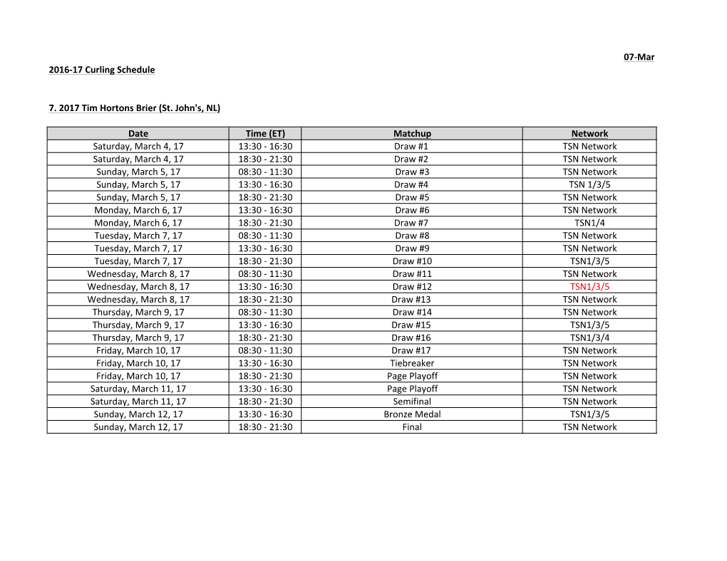 07-Mar 2016-17 Curling Schedule 7. 2017 Tim Hortons Brier (St. John's