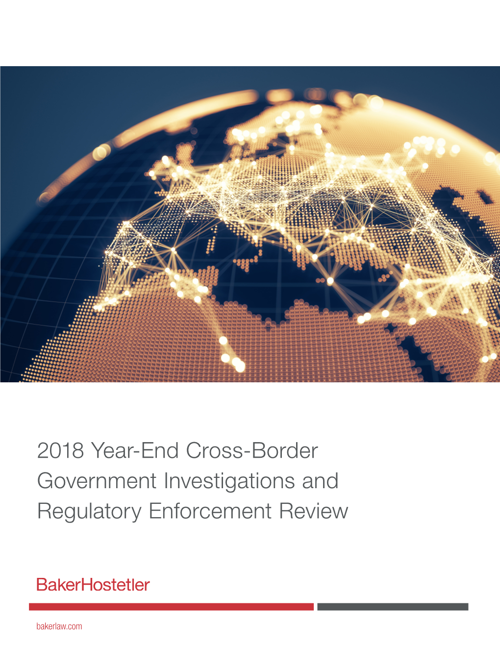 2018 Year-End Cross-Border Government Investigations and Regulatory Enforcement Review