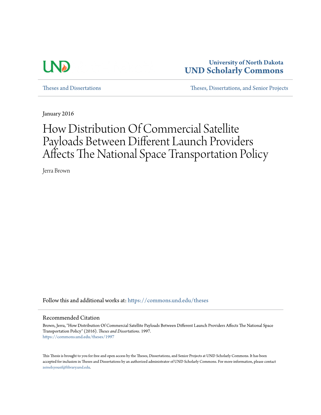 How Distribution of Commercial Satellite Payloads Between Different Launch Providers Affects the an Tional Space Transportation Policy Jerra Brown