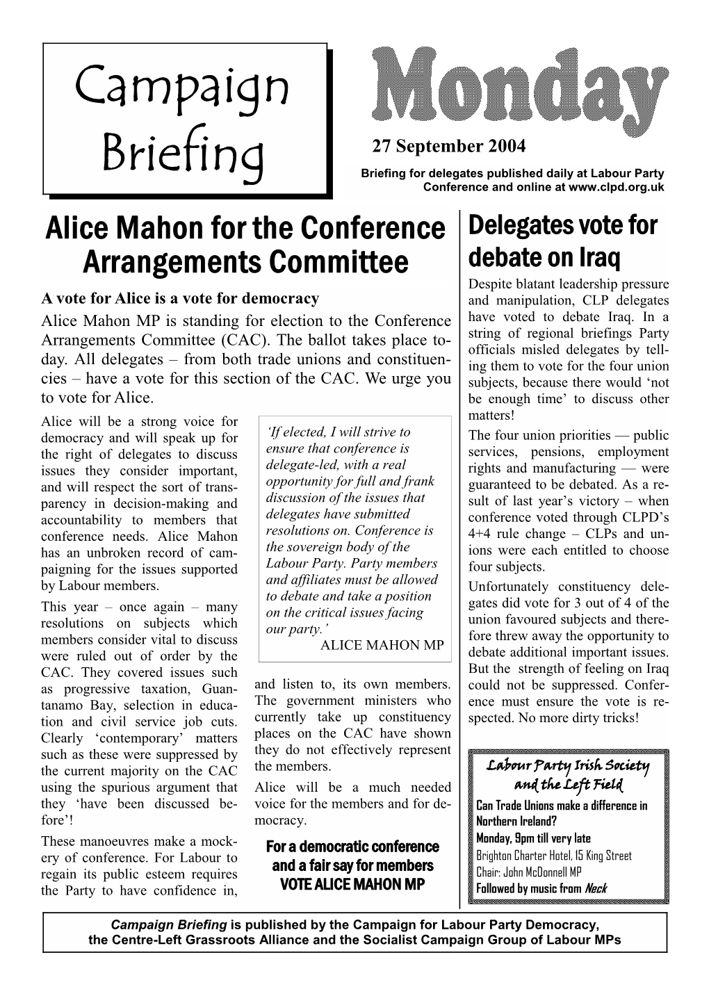 Campaign Briefing Is Published by the Campaign for Labour Party Democracy, the Centre-Left Grassroots Alliance and the Socialist Campaign Group of Labour Mps