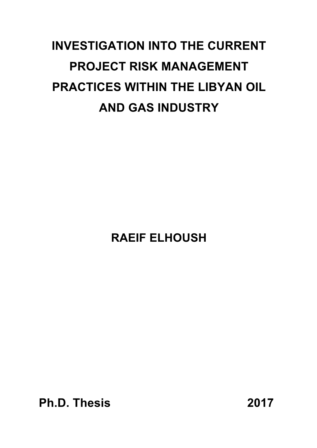 Investigation Into the Current Project Risk Management Practices Within the Libyan Oil and Gas Industry