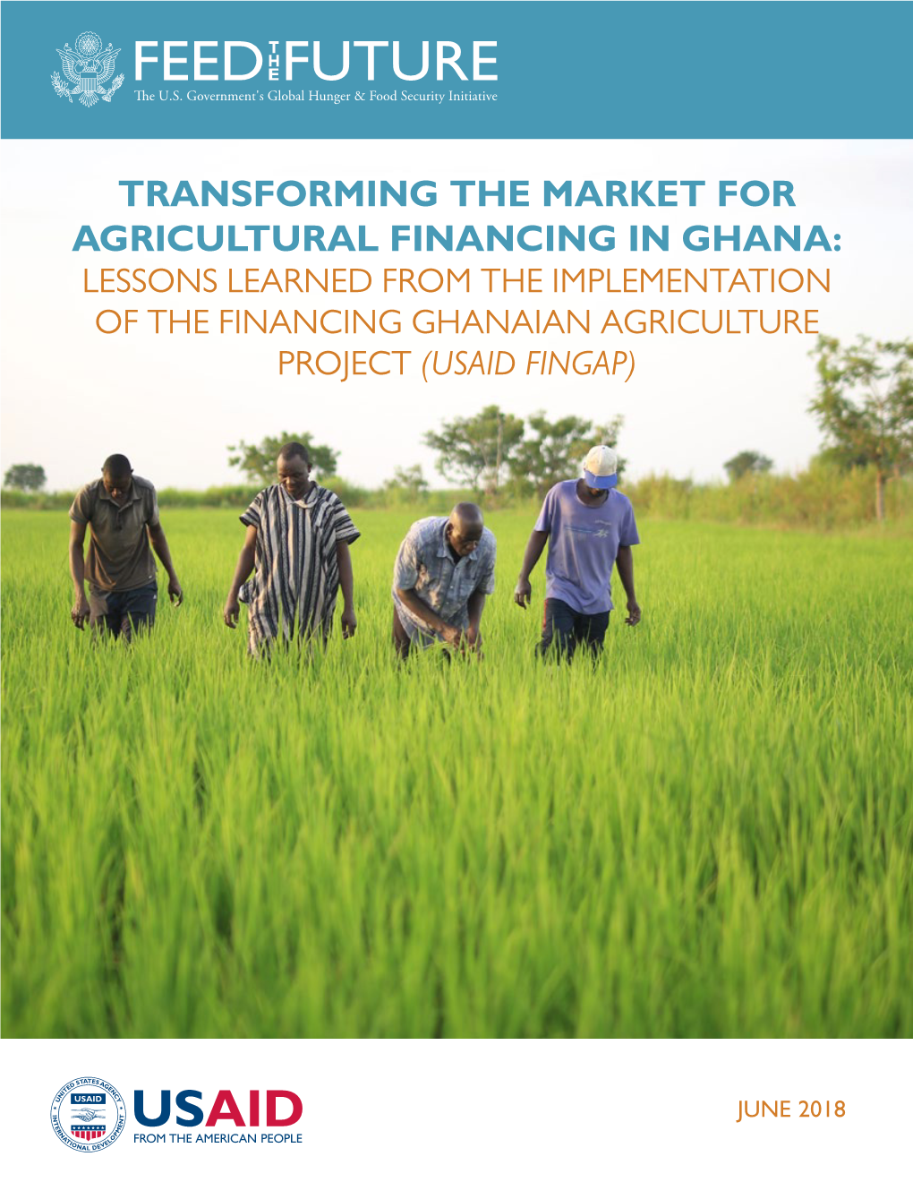 Transforming the Market for Agricultural Financing in Ghana: Lessons Learned from the Implementation of the Financing Ghanaian Agriculture Project (Usaid Fingap)