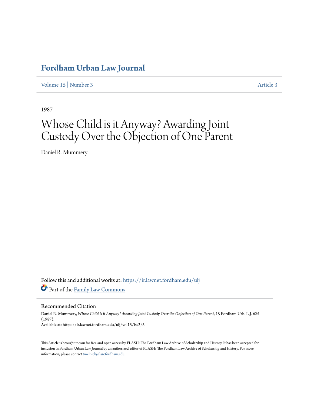 Whose Child Is It Anyway? Awarding Joint Custody Over the Objection of One Parent Daniel R