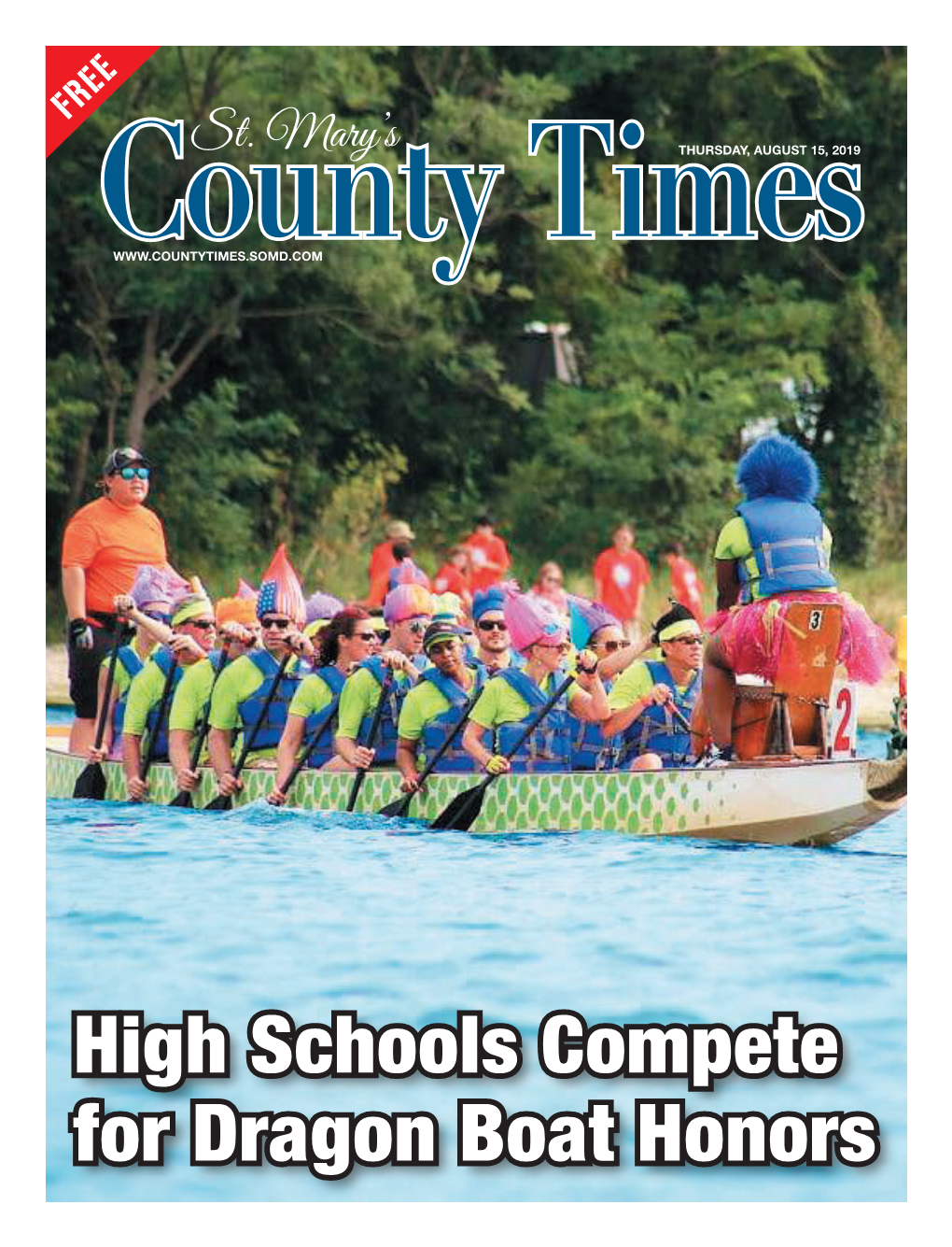 High Schools Compete for Dragon Boat Honors 2 the County Times Thursday, August 15, 2019 on the COVER 15 CONTENTS Scene from Last Year’S Solomons Dragon Boat Festival