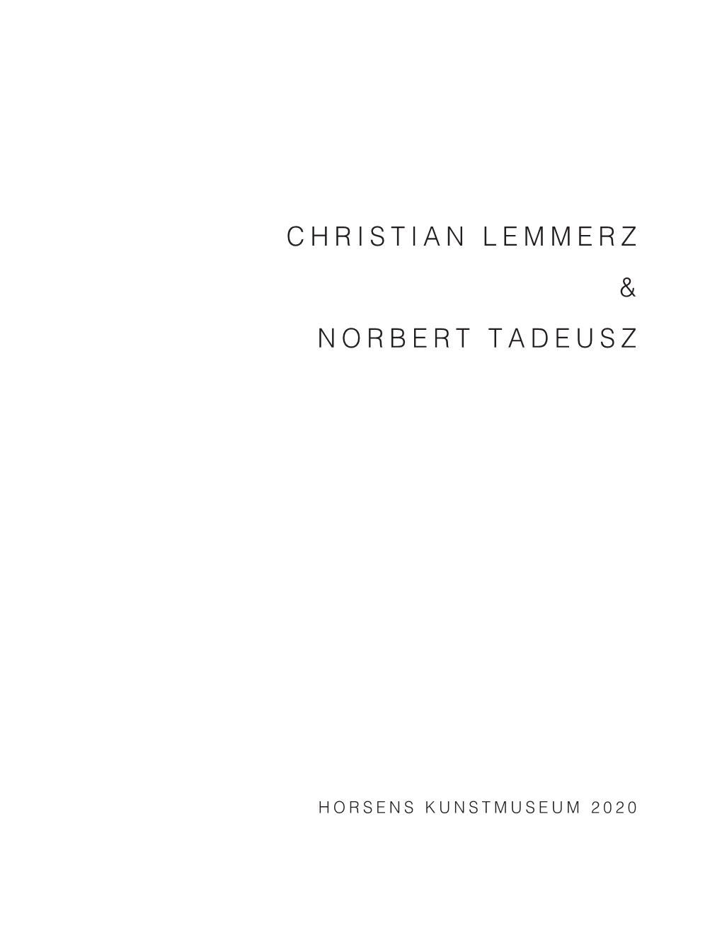 Christian Lemmerz & Norbert Tadeusz