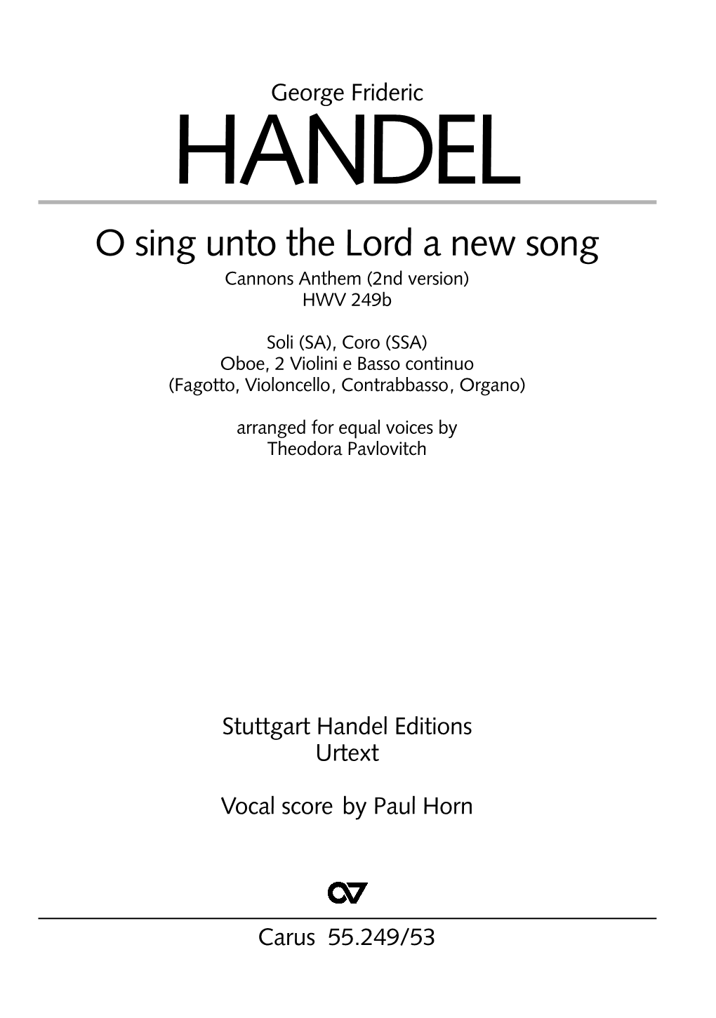 O Sing Unto the Lord a New Song Cannons Anthem (2Nd Version) HWV 249B