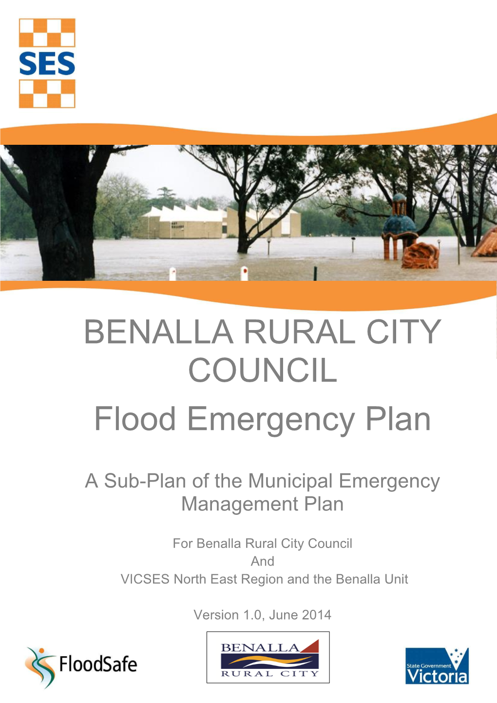 Municipal Flood Emergency Plan (MFEP) Will Be Amended, Maintained and Distributed As Required by VICSES in Consultation with the Benalla Rural City Council