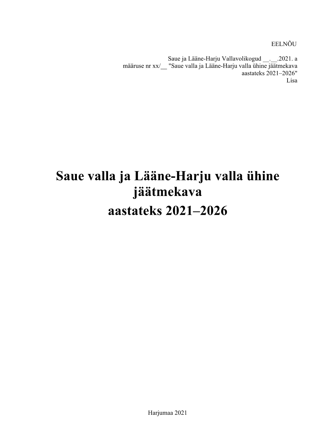 Saue Valla Ja Lääne-Harju Valla Ühine Jäätmekava Aastateks 2021–2026" Lisa