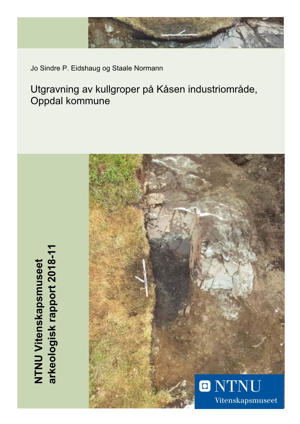 Utgravning Av Kullgroper På Kåsen Industriområde, Oppdal Kommune