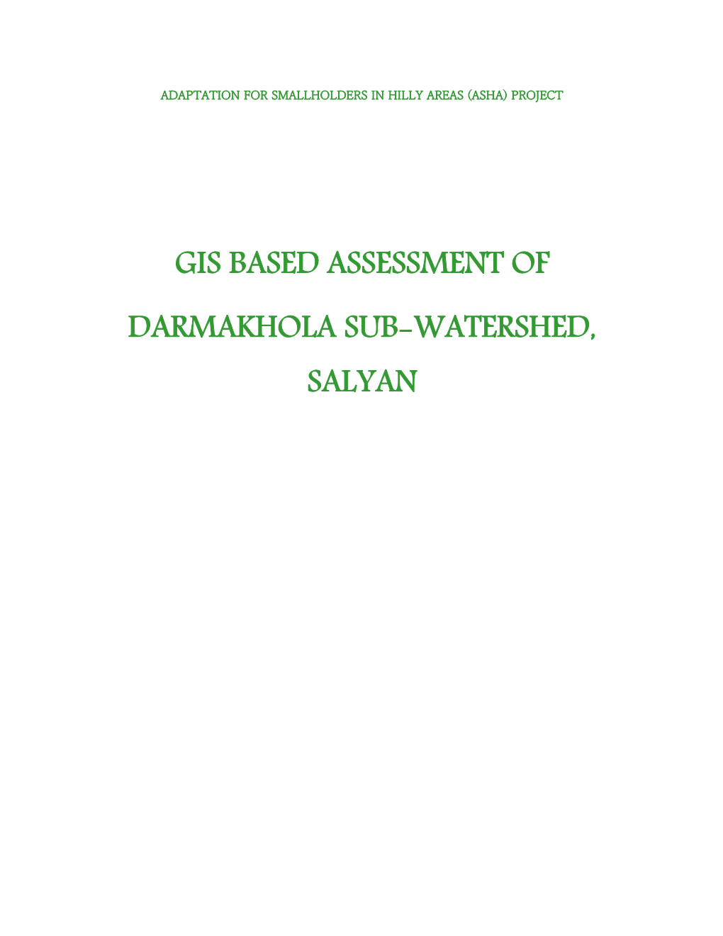 Gis Based Assessment of Darmakhola Sub-Watershed, Salyan