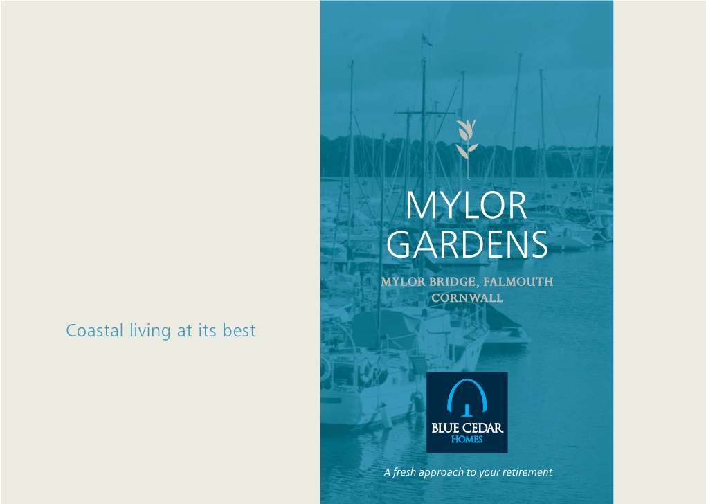 MYLOR GARDENS MYLOR BRIDGE, FALMOUTH CORNWALL Coastal Living at Its Best