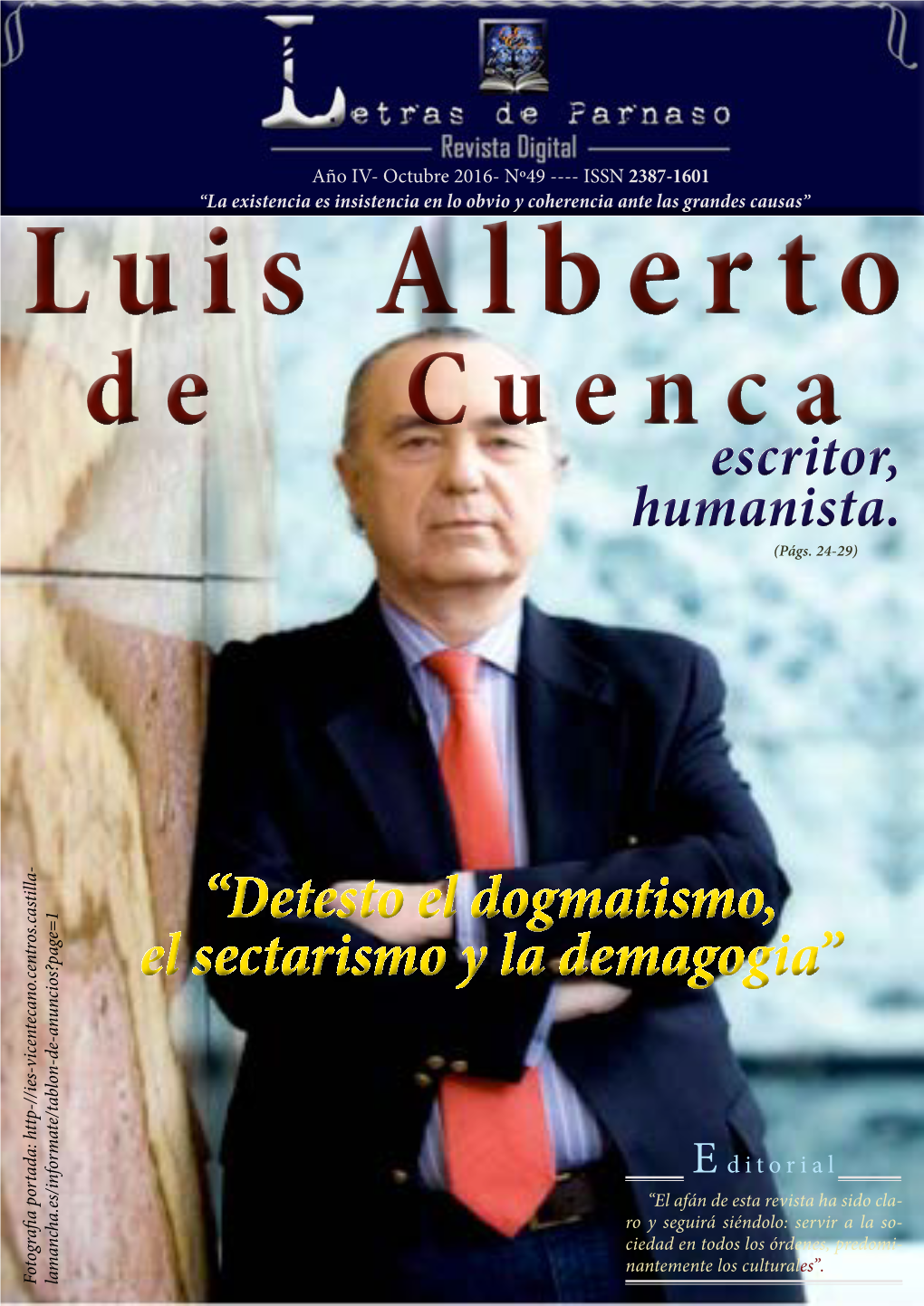 Detesto El Dogmatismo, El Sectarismo Y La Demagogia”