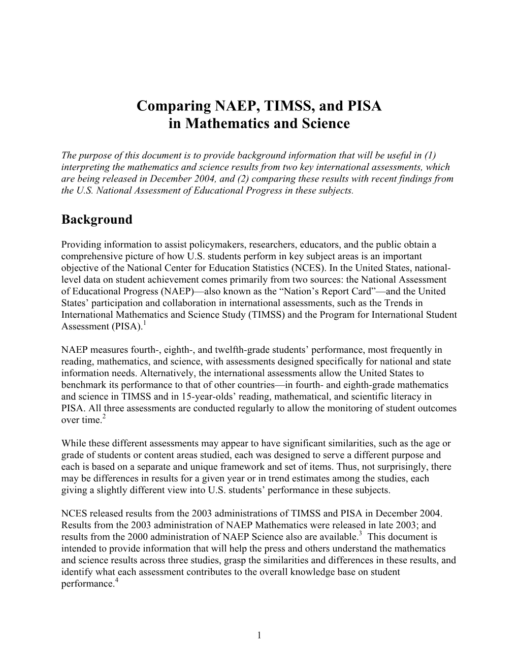 Comparing NAEP, TIMSS and PISA Results