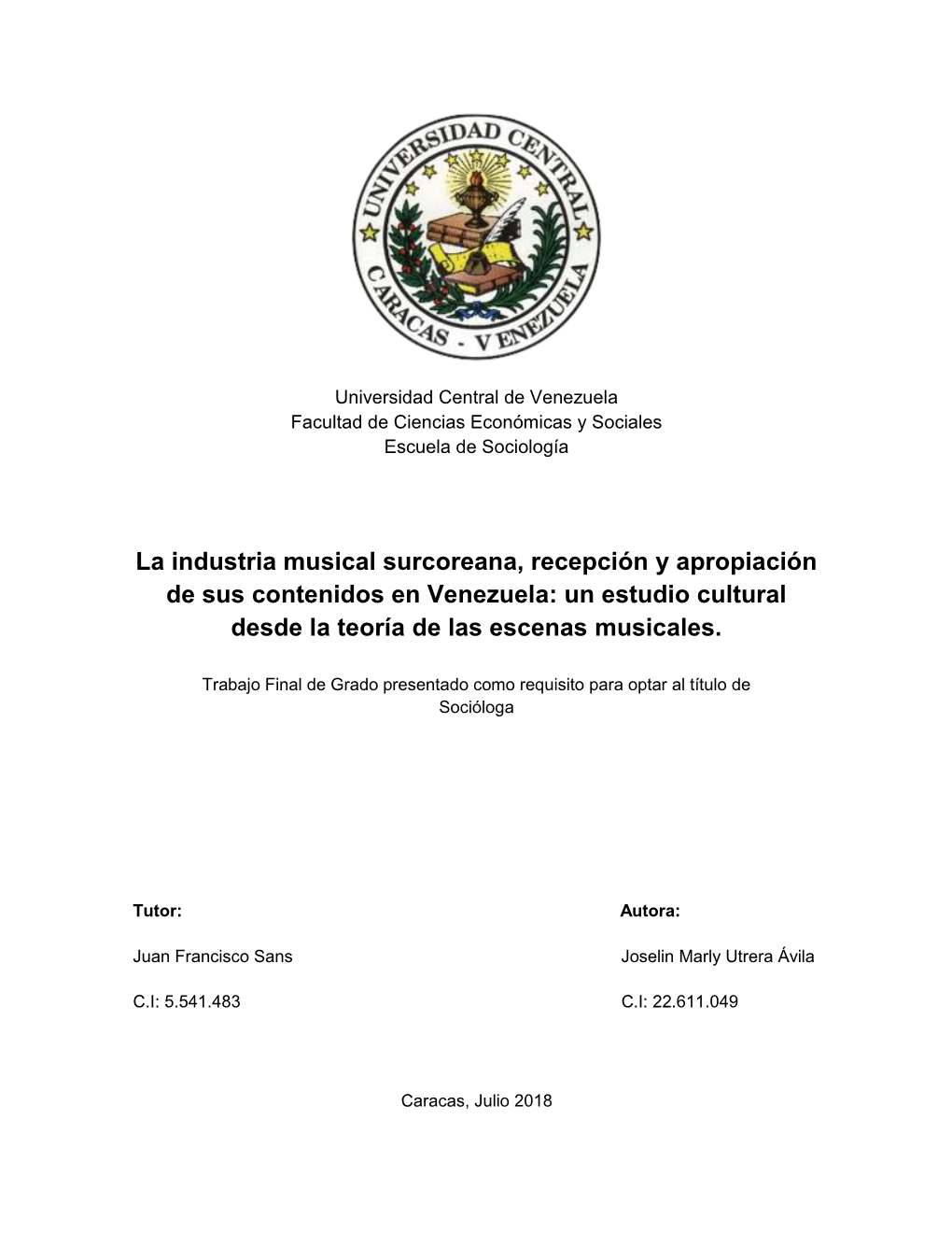 La Industria Musical Surcoreana, Recepción Y Apropiación De Sus Contenidos En Venezuela: Un Estudio Cultural Desde La Teoría De Las Escenas Musicales