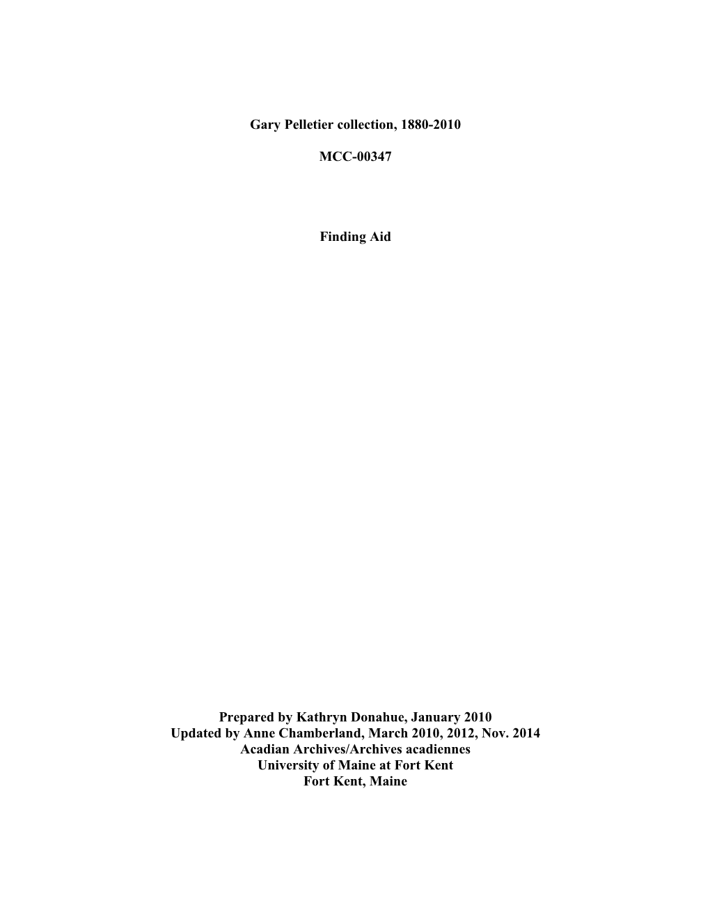 Gary Pelletier Collection, 1880-2010 MCC-00347 Finding Aid Prepared