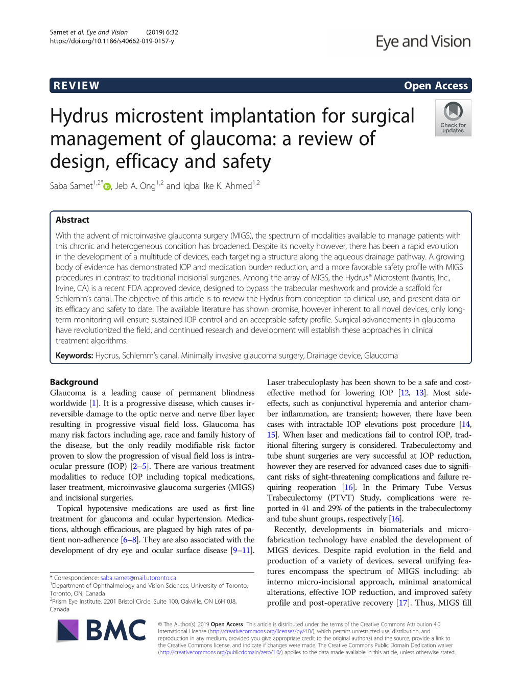 Hydrus Microstent Implantation for Surgical Management of Glaucoma: a Review of Design, Efficacy and Safety Saba Samet1,2* , Jeb A