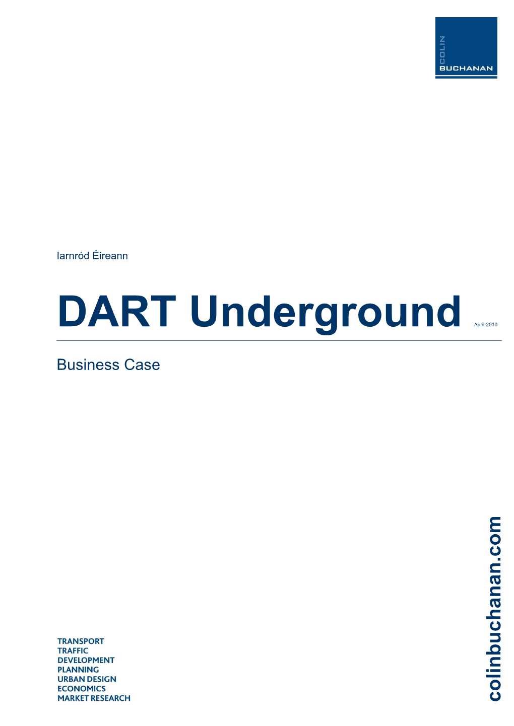 DART Underground Business Case 2010