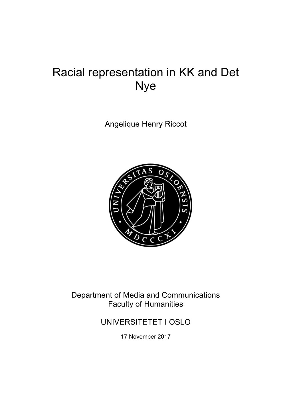 Racial Representation in KK and Det Nye