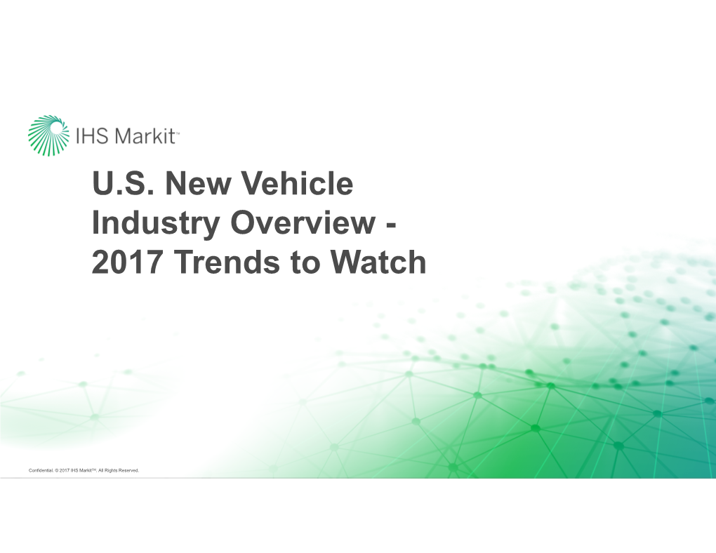 U.S. New Vehicle Industry Overview - 2017 Trends to Watch