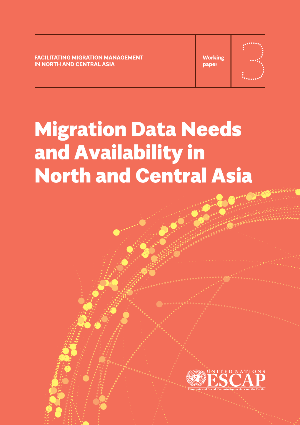 Facilitating Migration Management in North and Central Asia Migration Data Needs and Availability in North and Central Asia