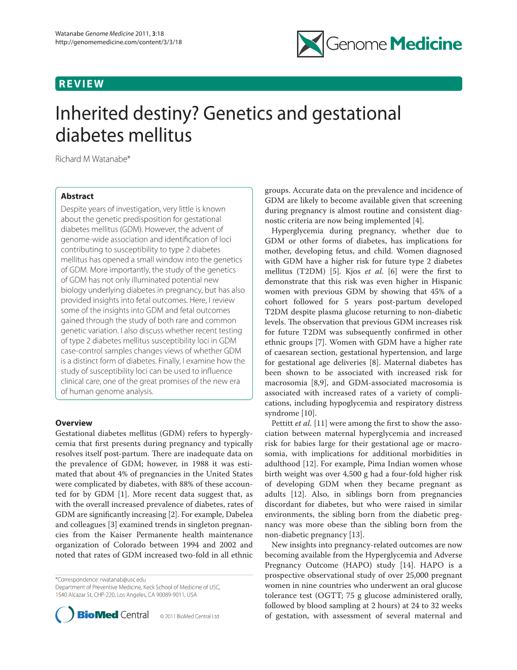 Inherited Destiny? Genetics and Gestational Diabetes Mellitus Richard M Watanabe*
